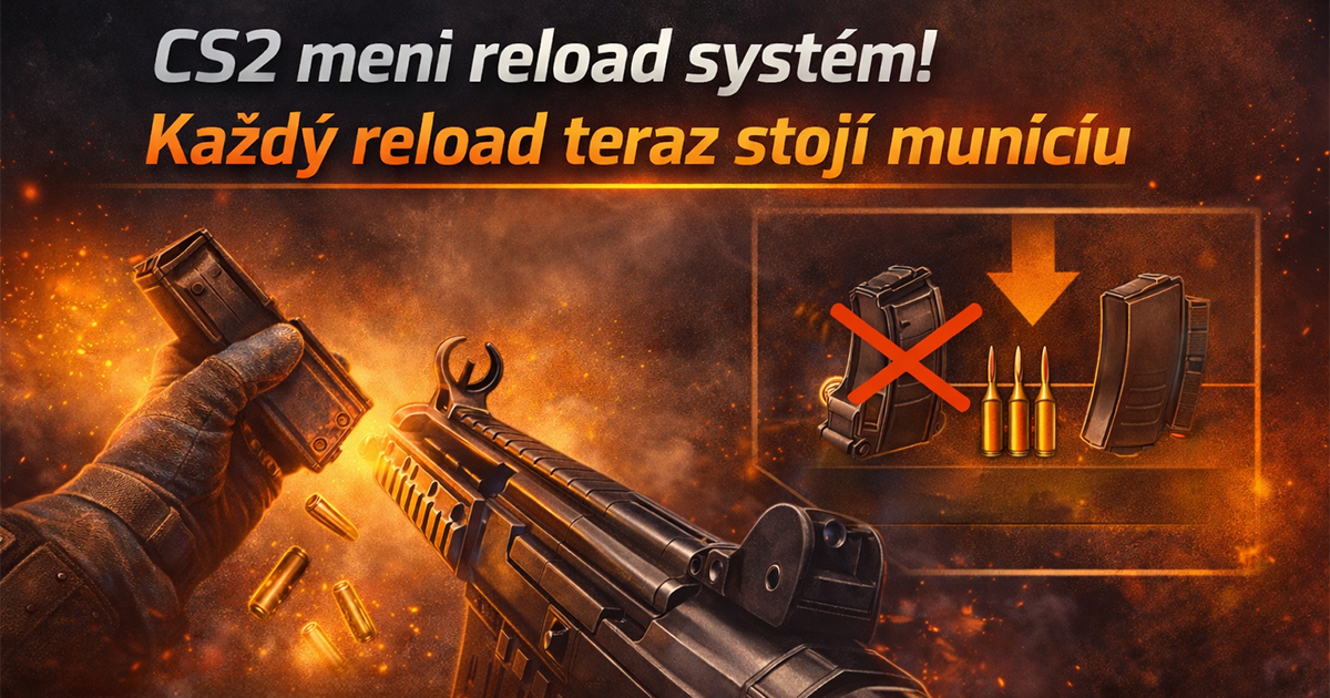 Update 18.3.2026: CS2 mení reload systém, každý reload stojí muníciu